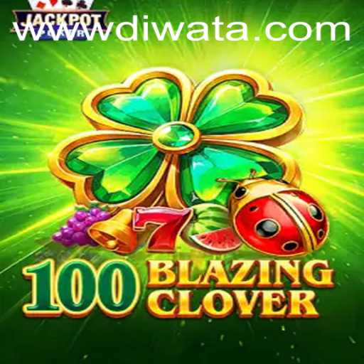 Unveiling the Thrilling World of 100BlazingClover: A Deep Dive into DIWATAPLAY's Latest Gaming Sensation