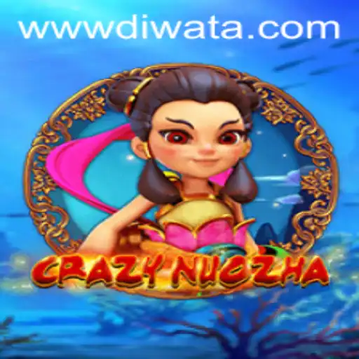Dive into the Thrilling World of CrazyNuoZha: A DIWATAPLAY Experience