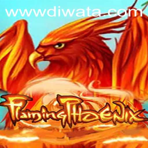 Explore the Thrilling World of FlamingPhoenix on DIWATAPLAY
