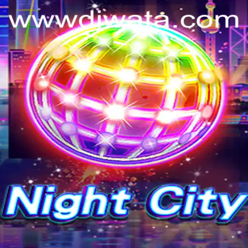 The Enigmatic World of NightCity: A Deep Dive into DIWATAPLAY