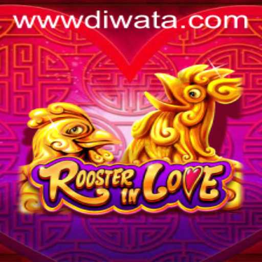 RoosterInLove: Exploring the Latest Gaming Phenomenon with DIWATAPLAY