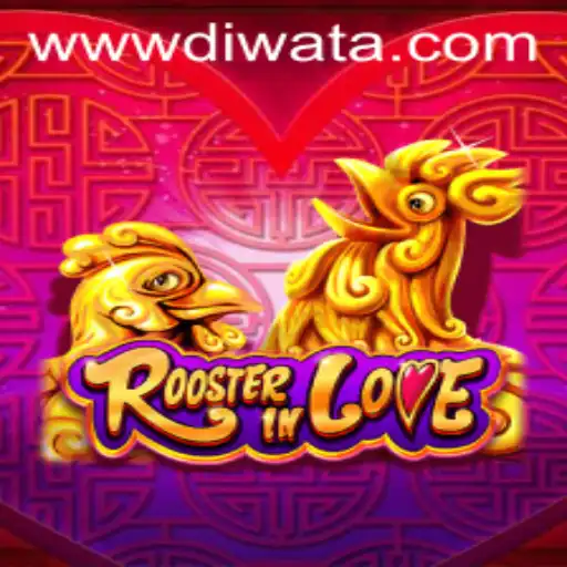 RoosterInLove: Exploring the Latest Gaming Phenomenon with DIWATAPLAY