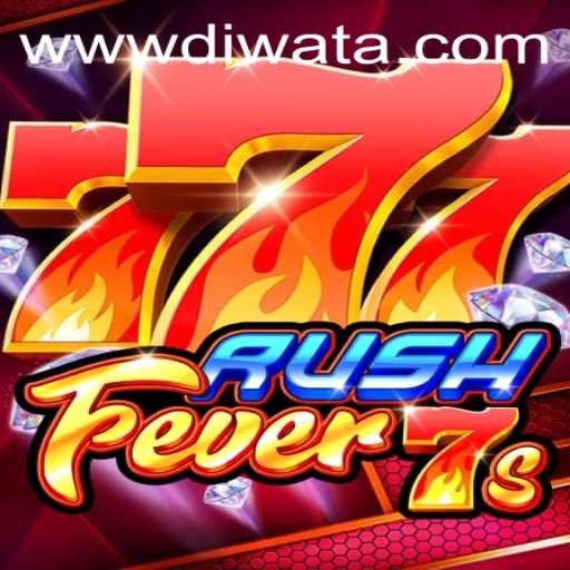 Discover the Excitement of RushFever7s at DIWATAPLAY